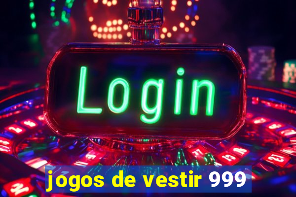 jogos de vestir 999